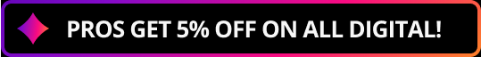 PROS GET 5% OFF ON ALL DIGITAL