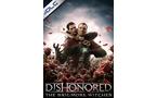 Dishonored: The Brigmore Witches DLC - PC