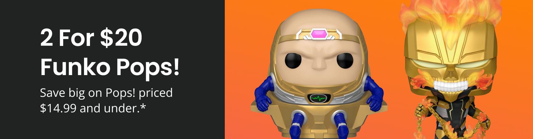 2 For $20 Funko Pops! Priced $14.99 And Under*
