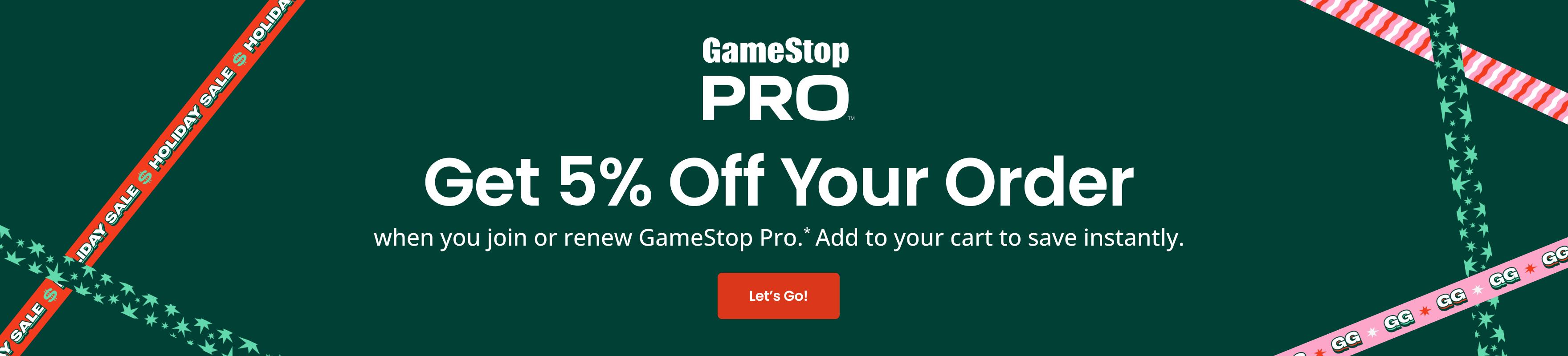 Get 5% Off Your Order When You Join Or Renew GameStop Pro!*