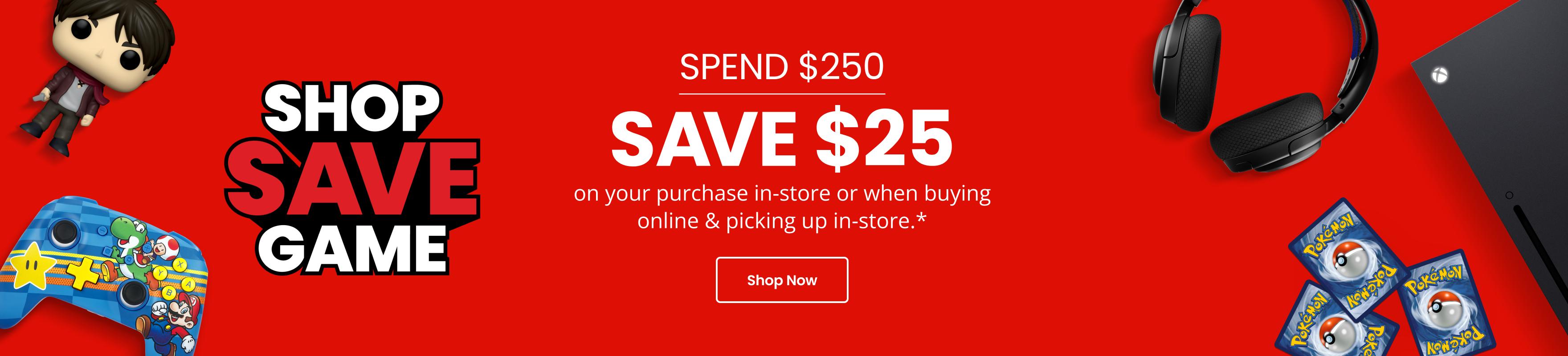 Save $25 When You Buy $250+ In-Store