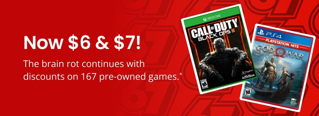Now $6 & $7 pre-owned video games.