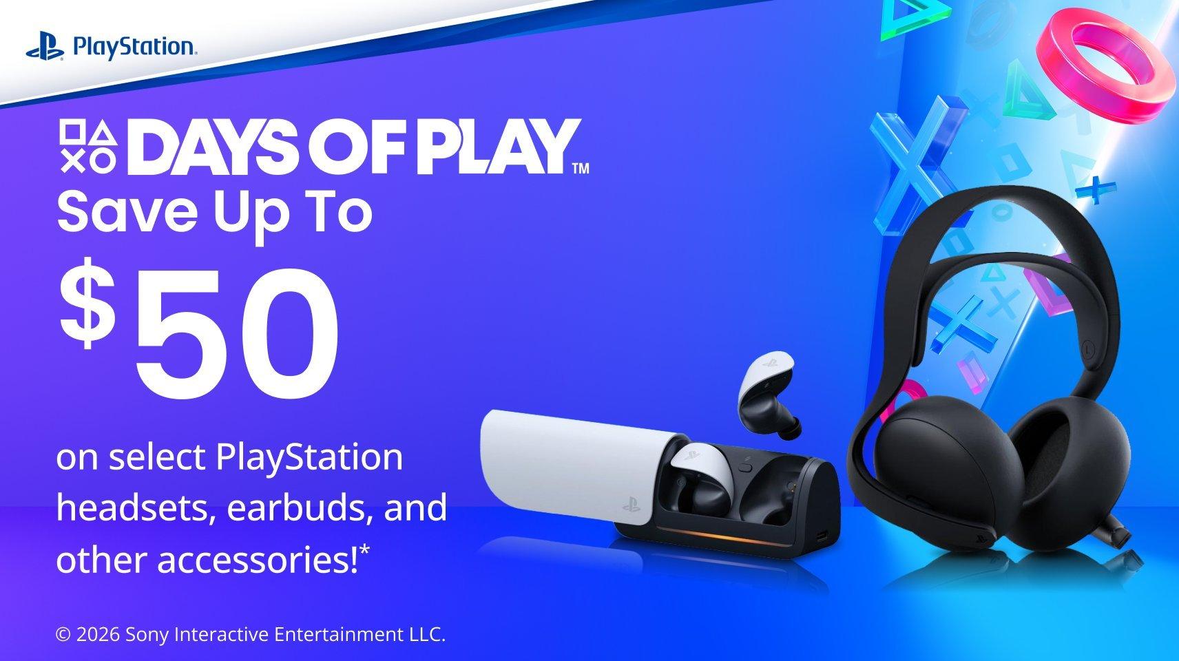 SonyDaysofPlaySaveUpto50onSelectPlayStationAccessories52610_WK17-19_856x480_2Up_Feature_D