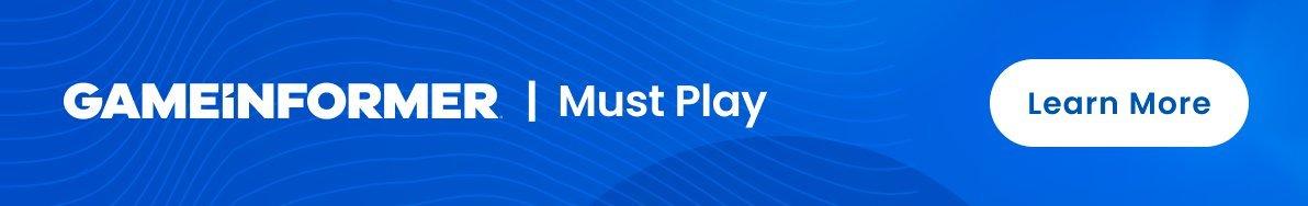 Game Informer Must Play Games and Reviews