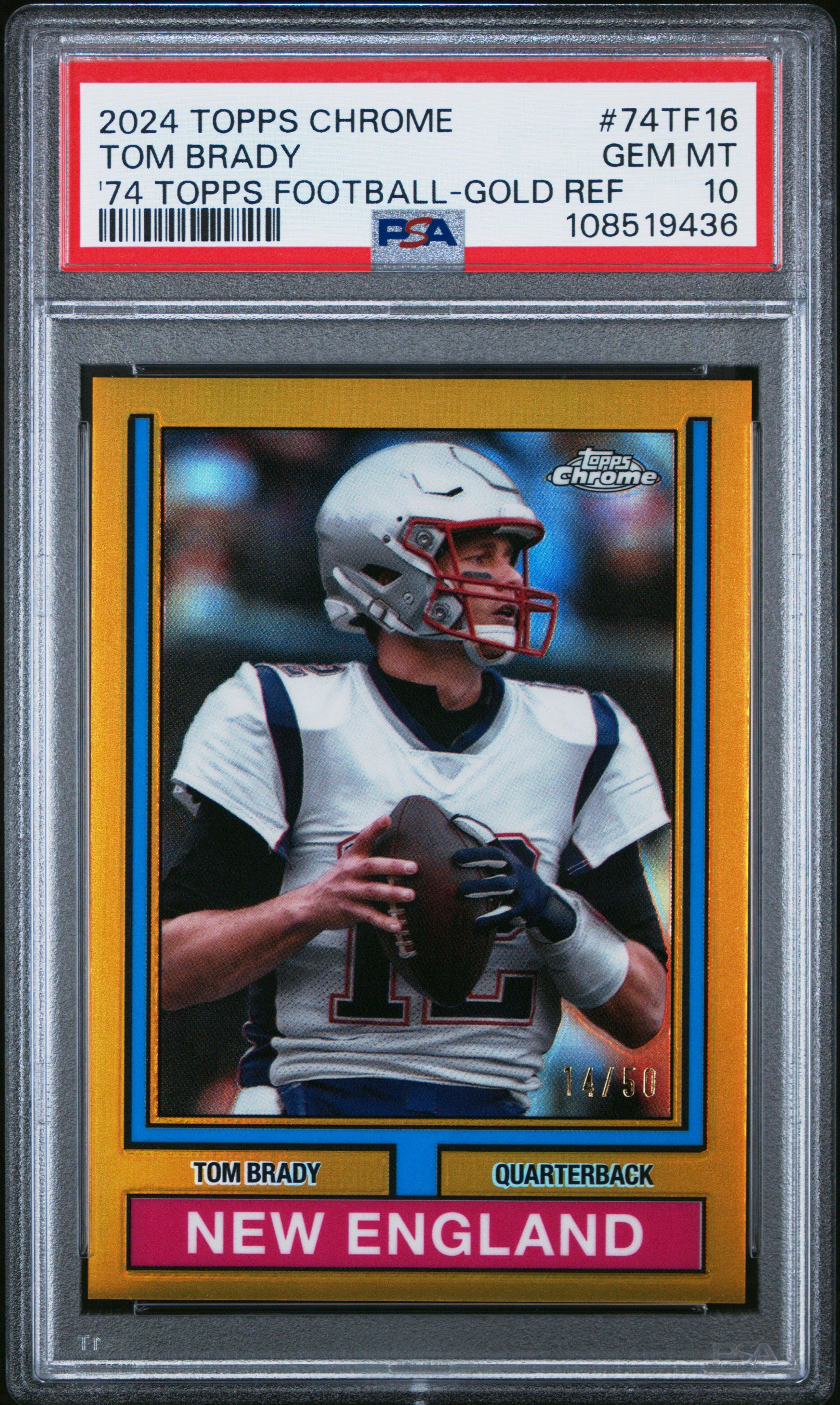 2024 Topps Chrome 1974 Topps Football 74tf16 Tom Brady Gold Refractor PSA 10