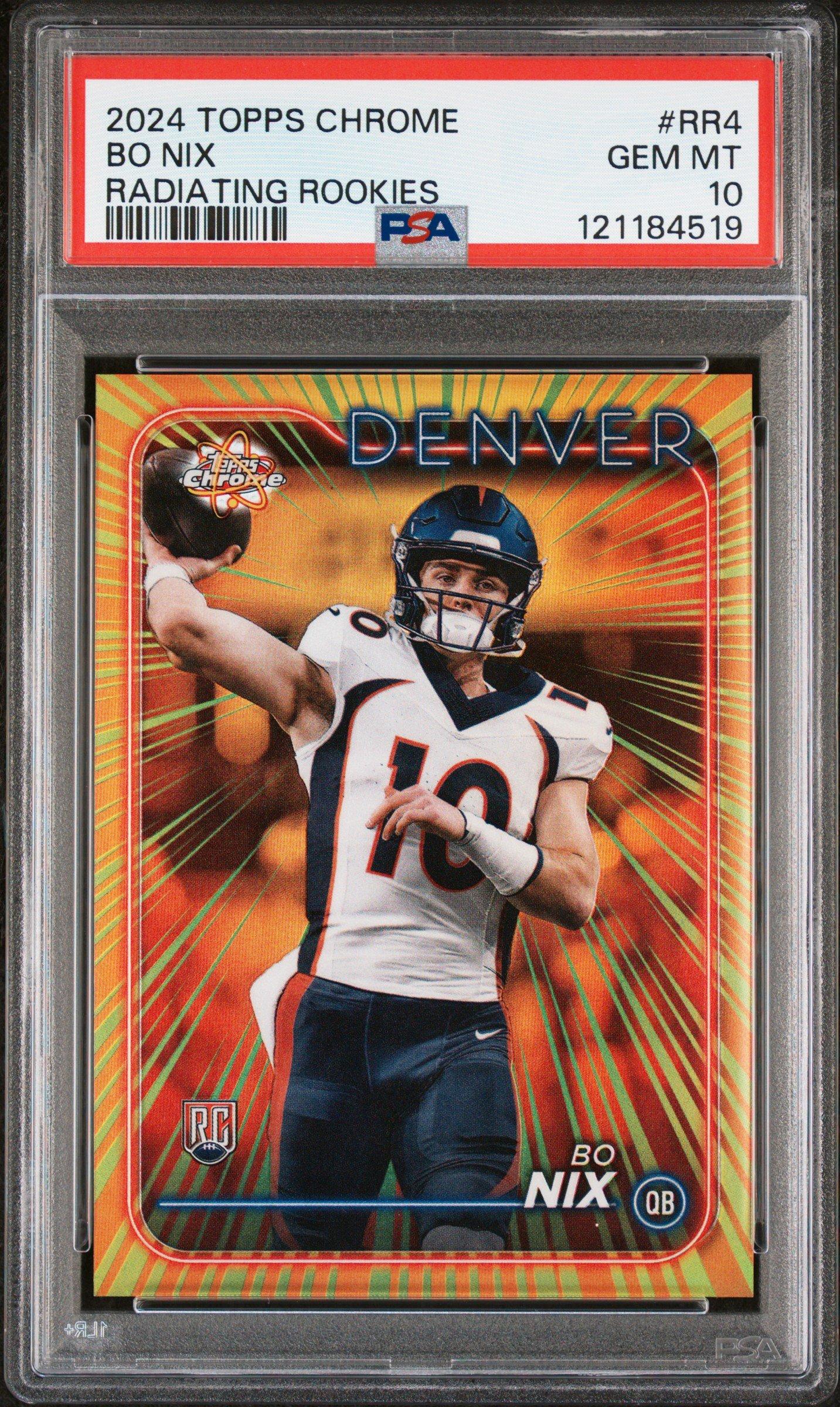 2024 Topps Chrome Radiating Rookies Rr4 Bo Nix PSA 10 Graded Card