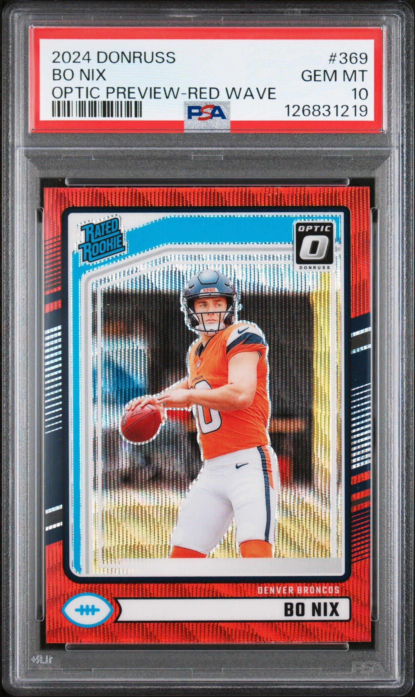 2024 Panini Donruss 369 Bo Nix Optic Preview-red Wave PSA 10